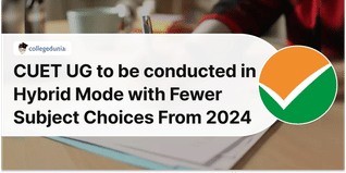 CUET UG to be conducted in Hybrid Mode with Fewer Subject Choices From 2024; Read More Here
